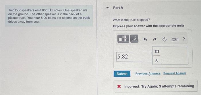 Solved Part A Two loudspeakers emit 600 Hz notes. One | Chegg.com