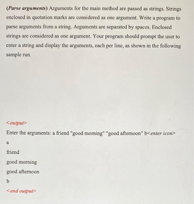 Solved parse arguments arguments for the main method are chegg