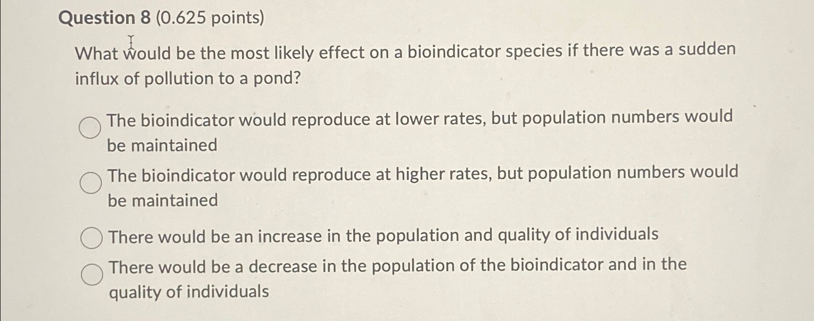 Solved Question 8 ( 0.625 ﻿points) ﻿influx of pollution to a | Chegg.com