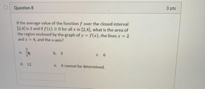 Solved D Question 8 3 Pts If The Average Value Of The Fun Chegg Com