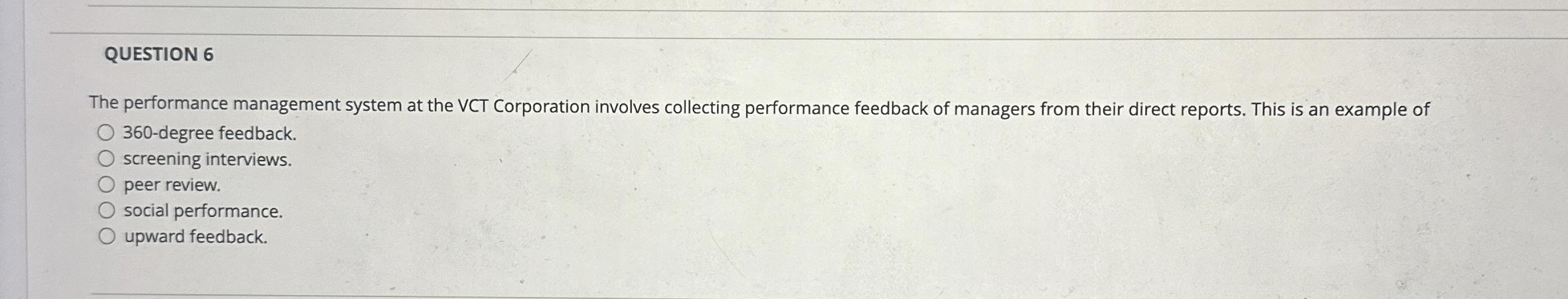 Solved QUESTION 6The performance management system at the | Chegg.com