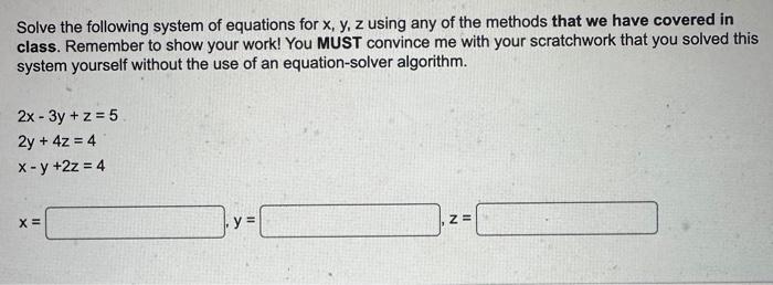 Solve The Following System Of Equations For X Y Z