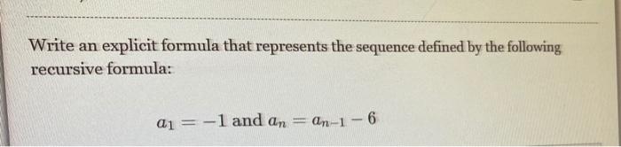 Solved Write an explicit formula that represents the | Chegg.com