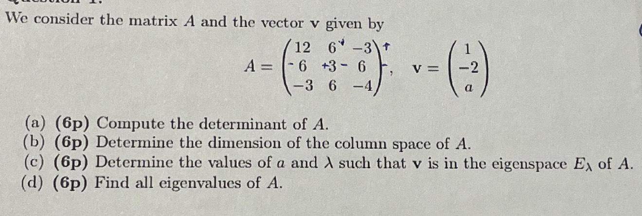 Solved We consider the matrix A and the vector v ﻿given | Chegg.com