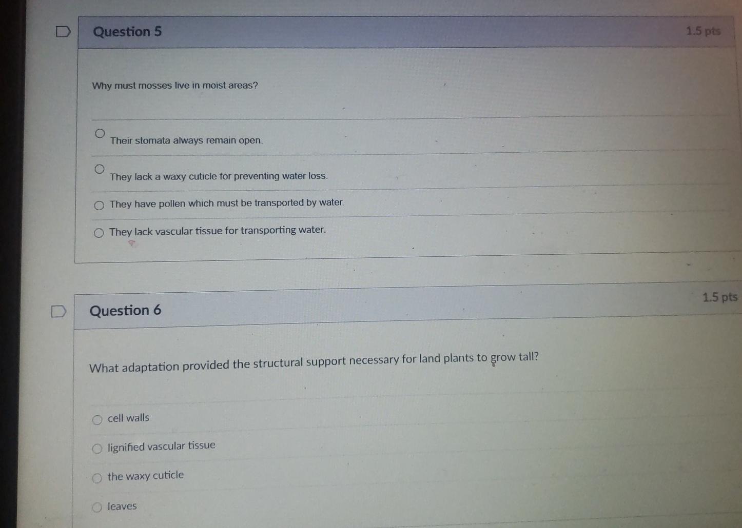 Solved D D Question 5 1.5 pts Why must mosses live in moist