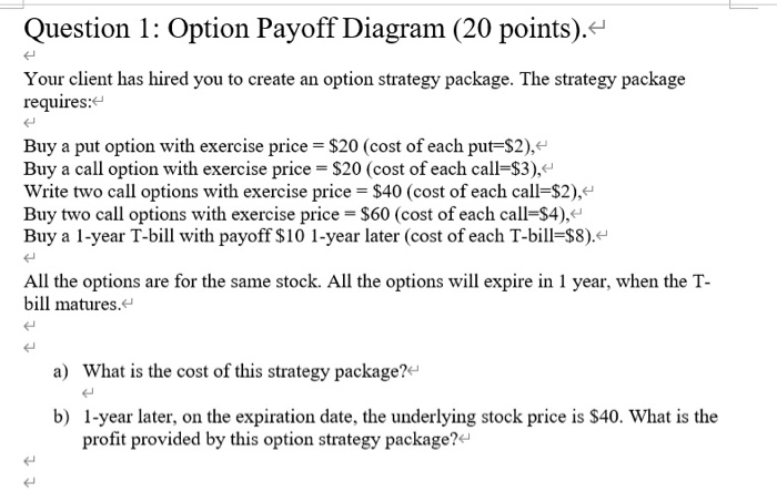 Solved Question 1: Option Payoff Diagram (20 Points). Your | Chegg.com