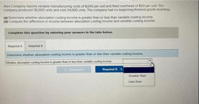 Solved Alex Company reports variable manufacturing costs of | Chegg.com