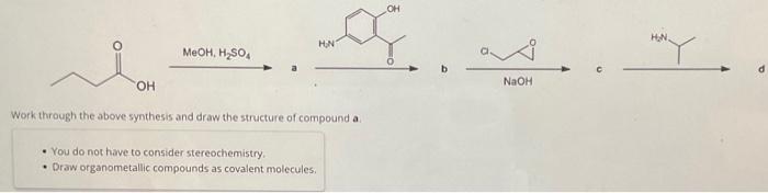 Solved b c Work through the above synthesis and draw the | Chegg.com