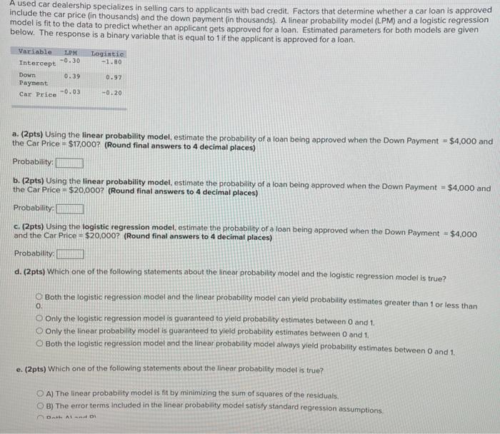 Solved A used car dealership specializes in selling cars to