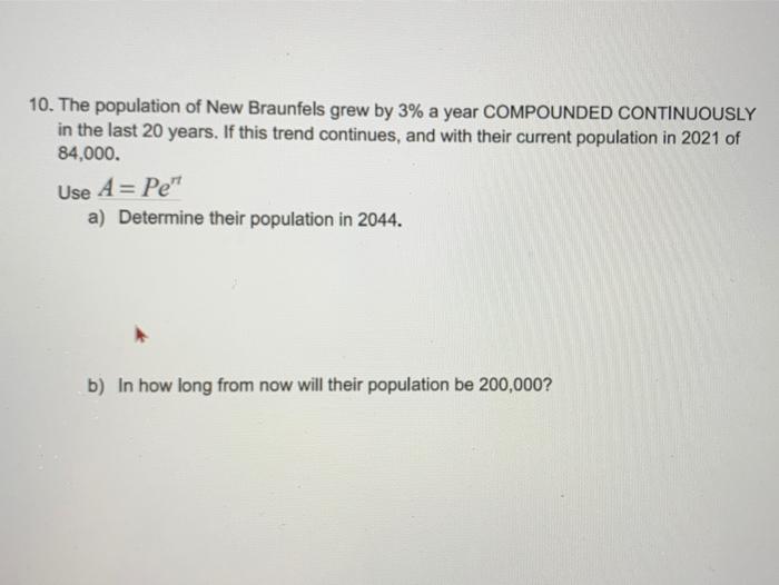 Solved 10. The population of New Braunfels grew by 3 a year