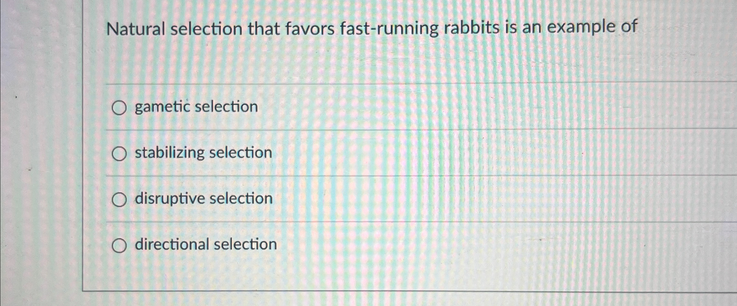 Solved Natural selection that favors fast-running rabbits is | Chegg.com