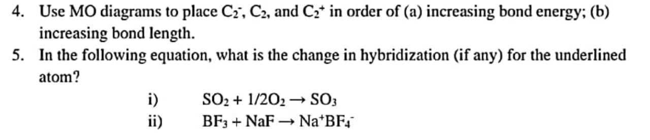 Solved 4. Use MO diagrams to place C2−,C2, and C2+in order | Chegg.com