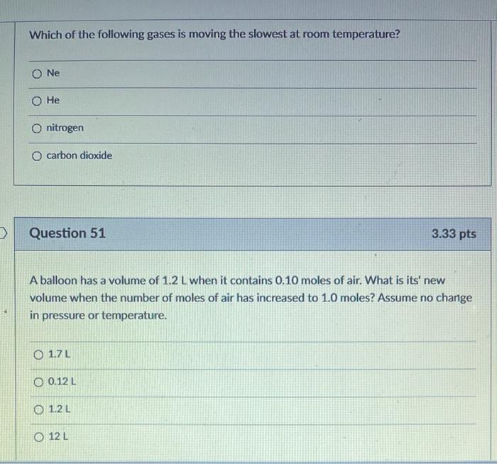 Solved Which of the following gases is moving the slowest at