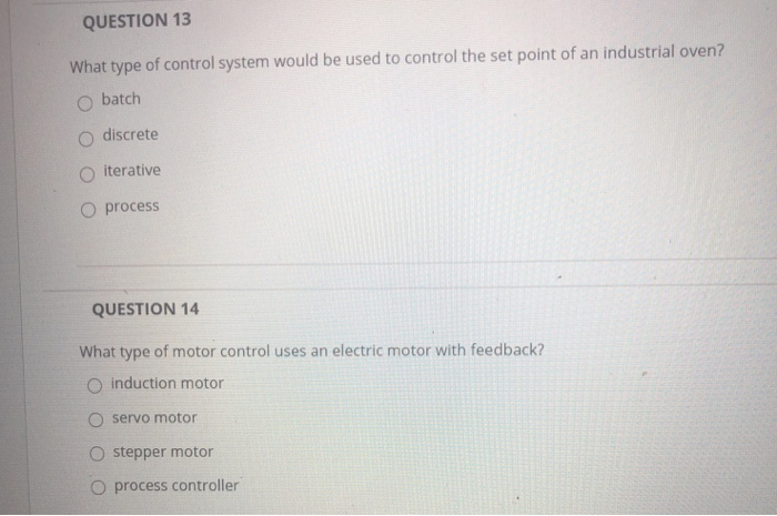 Solved QUESTION 13 What type of control system would be used | Chegg.com