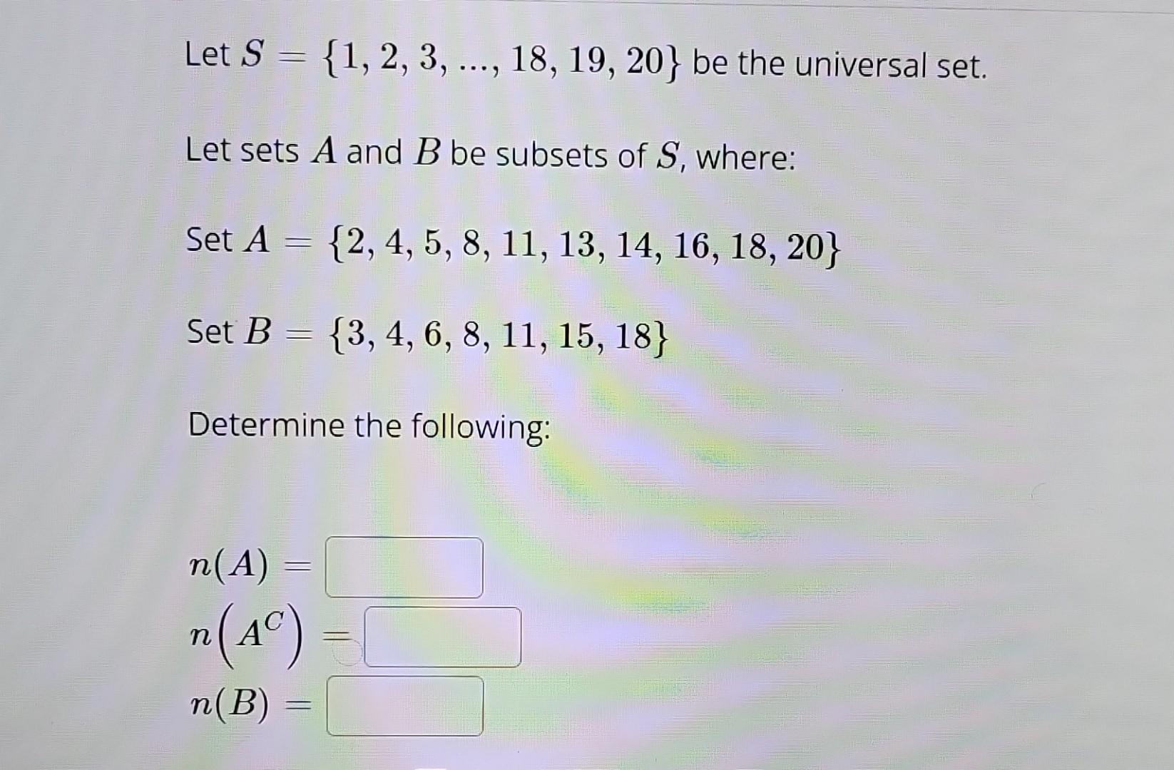 Solved Let S={1,2,3,…,18,19,20} Be The Unive Let Sets A And | Chegg.com