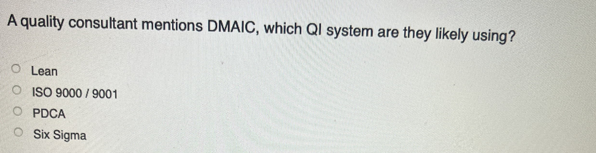[Solved] A quality consultant mentions DMAIC, which QI syst