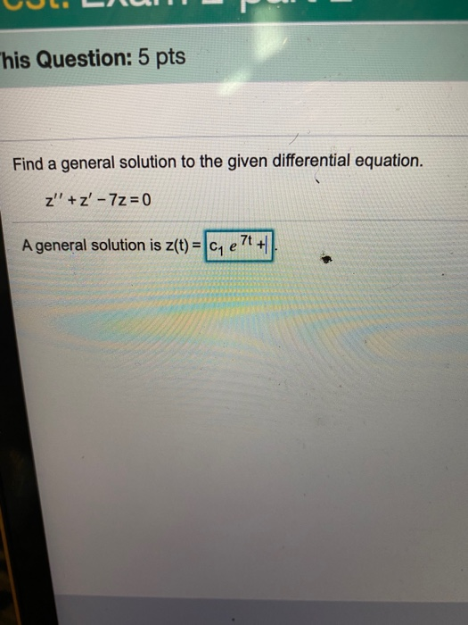 Solved This Question: 5 Pts Find A General Solution To The | Chegg.com