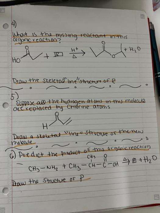 What is the missing reactant in this organic reaction? organic reaction?
Draw the skeleta. line structure of \( R \)
5)
Sup