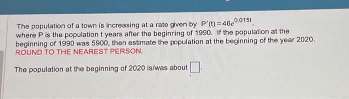 Solved The population of a town is increasing at a rate | Chegg.com