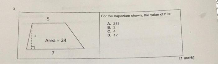 Solved 3. For the trapezium shown, the value of h is: A. 288 | Chegg.com