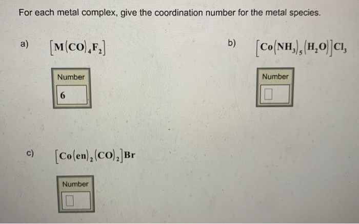 Solved For each metal complex, give the coordination number | Chegg.com