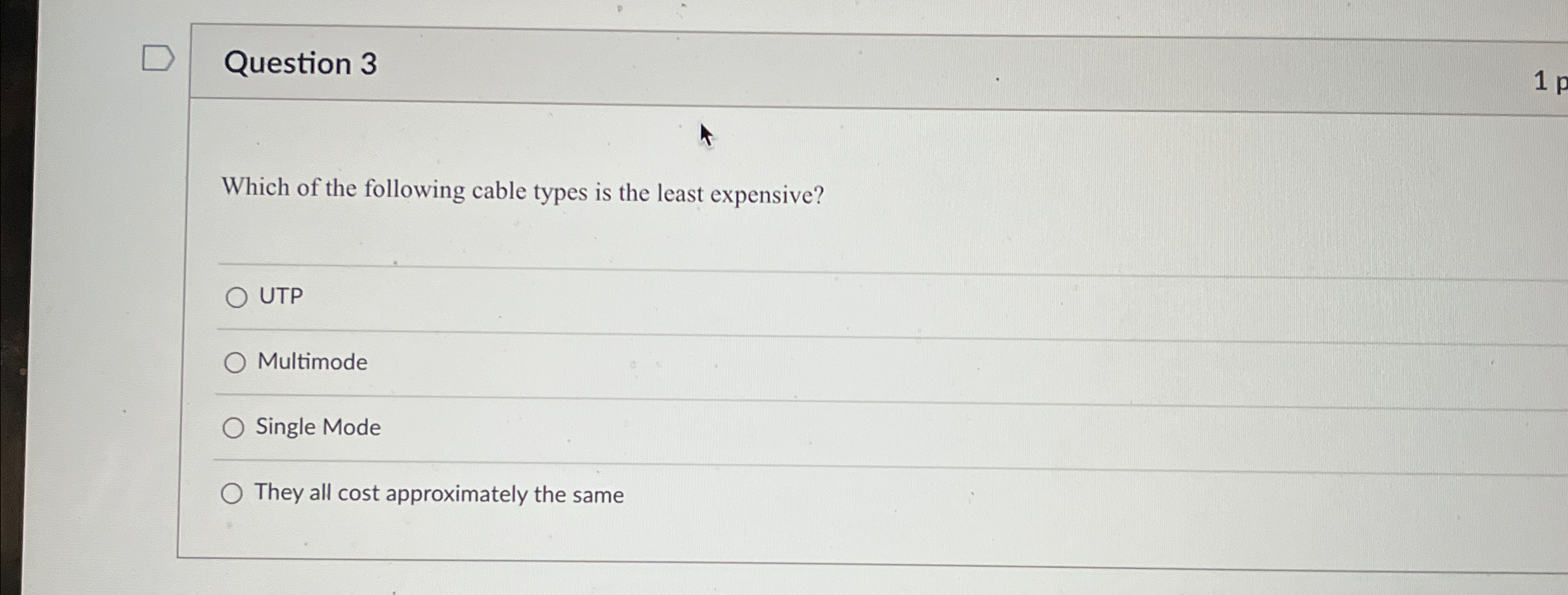 Solved Question 3Which of the following cable types is the | Chegg.com