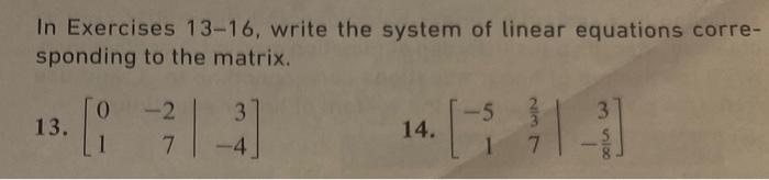 Solved In Exercises 13−16, Write The System Of Linear | Chegg.com