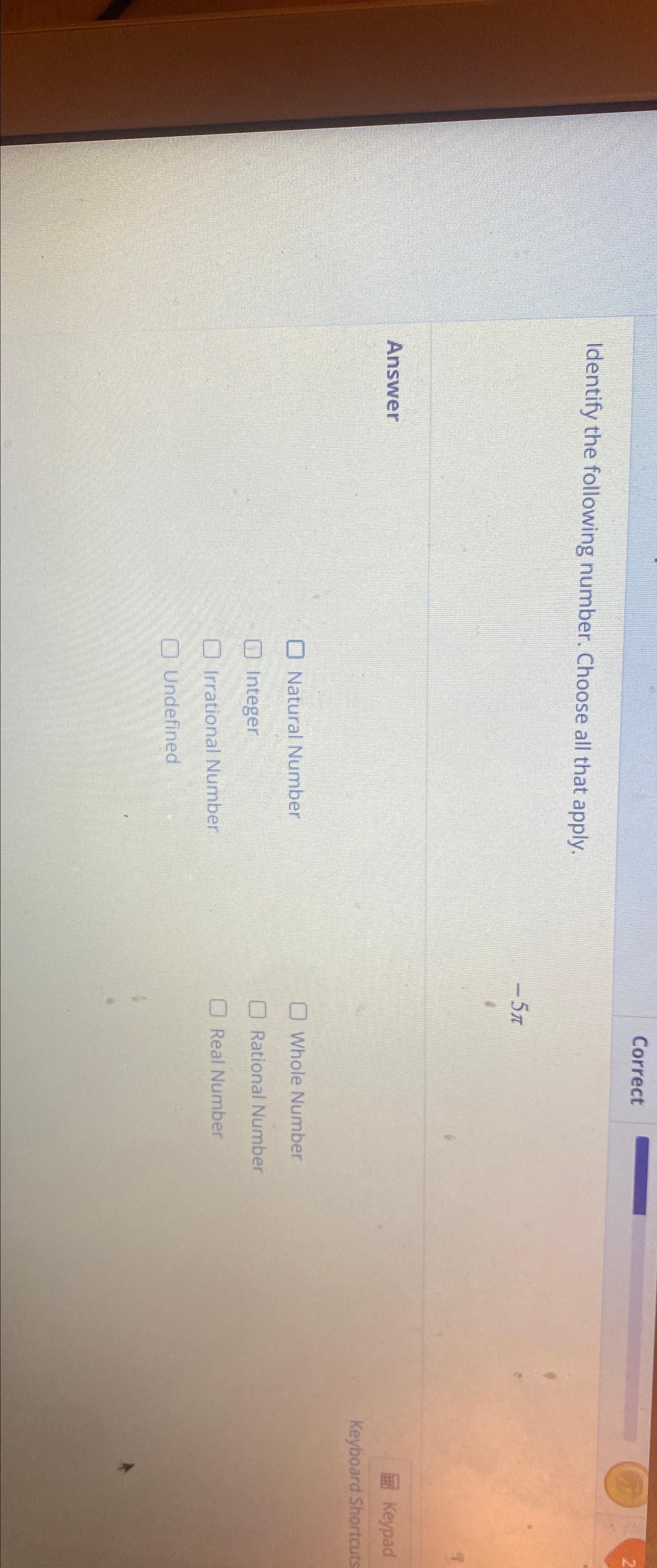 Solved CorrectIdentify the following number. Choose all that | Chegg.com