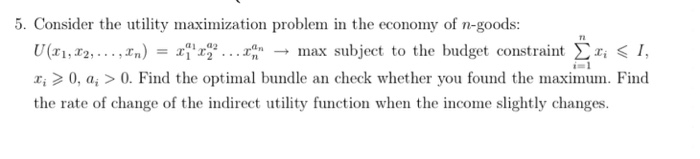 Solved 5. Consider the utility maximization problem in the | Chegg.com
