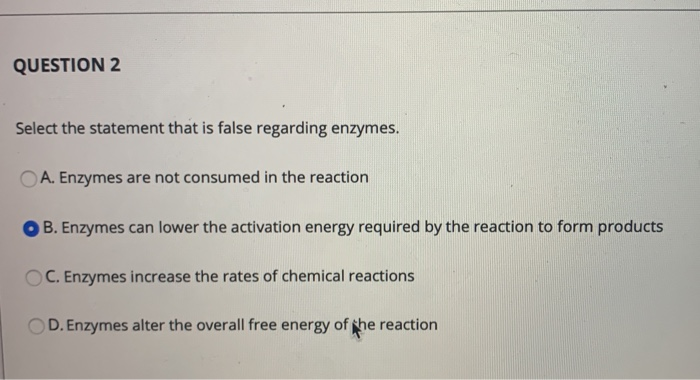 Solved QUESTION 2 Select The Statement That Is False Rega