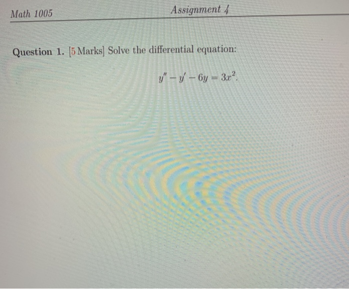 Solved Math 1005 Assignment 4 Question 1. [5 Marks] Solve | Chegg.com