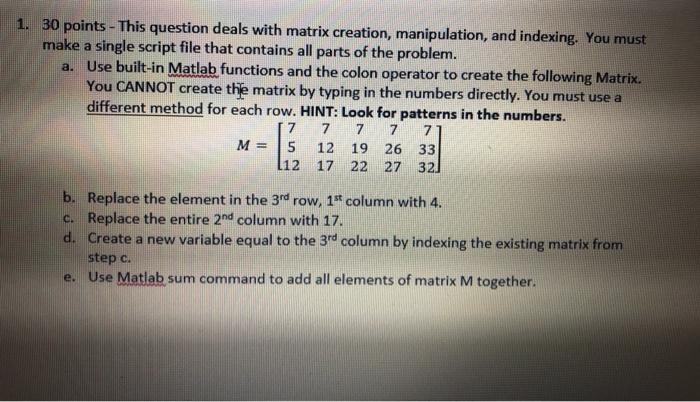 Solved 1. 30 points - This question deals with matrix | Chegg.com