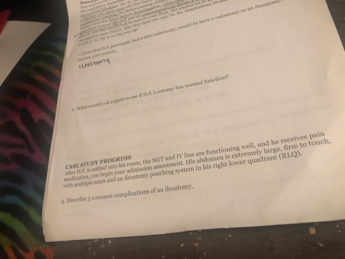 Wredan On some respirations htts pead a total colectomy, would be have a colostomy or an ileostomy Ileostomy 2. What would yo