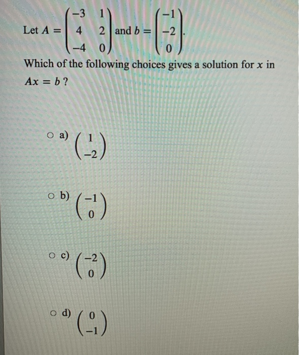 Solved -3 1 Let A = 4 2 and b= -2 -4 0 0 Which of the | Chegg.com