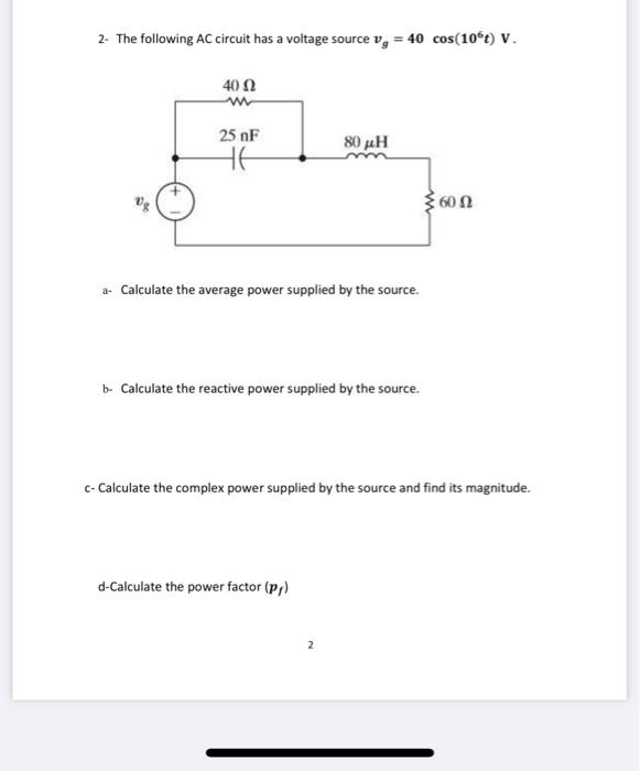 Solved 2- The following AC circuit has a voltage source v, = | Chegg.com