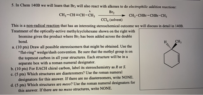 Solved 5. In Chem 140B We Will Learn That Bry Will Also | Chegg.com