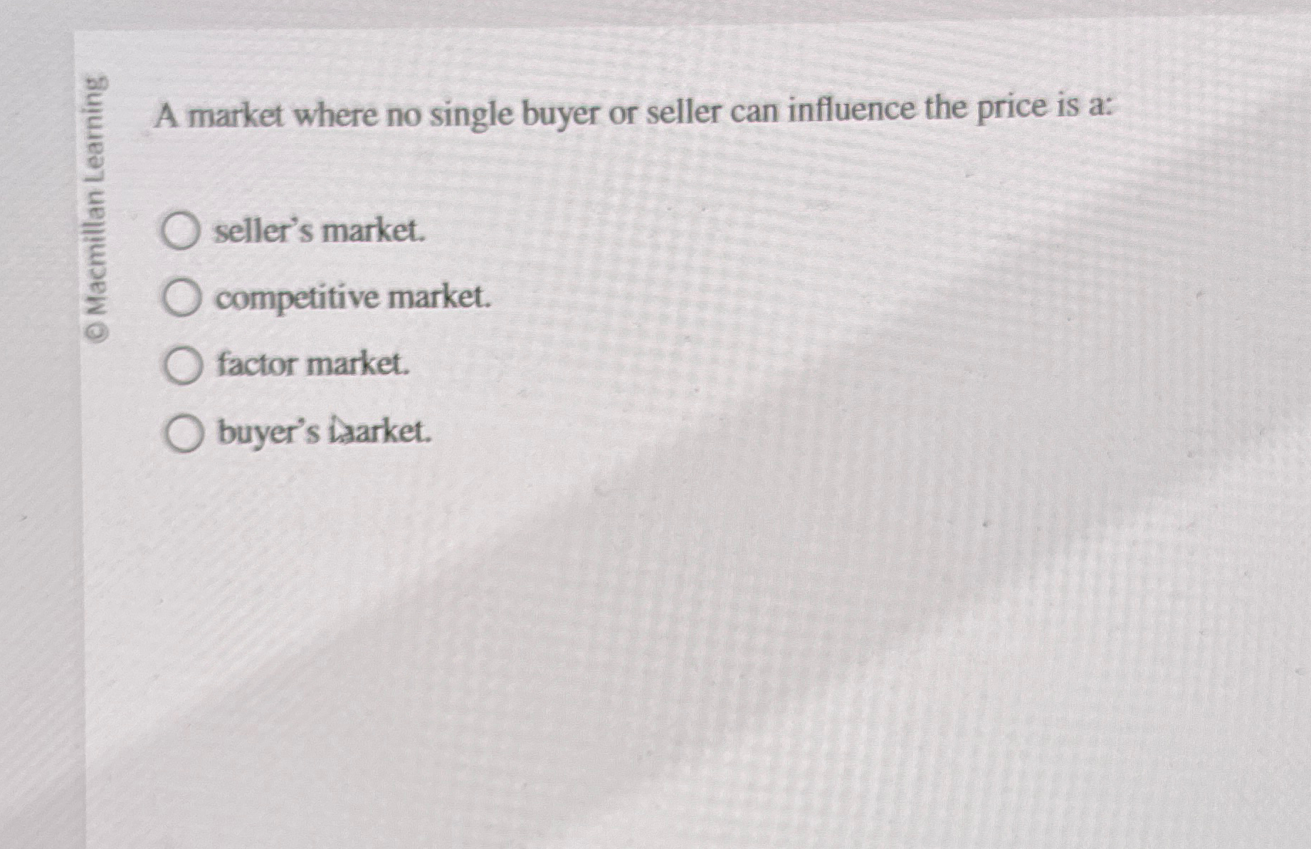 Solved A market where no single buyer or seller can | Chegg.com