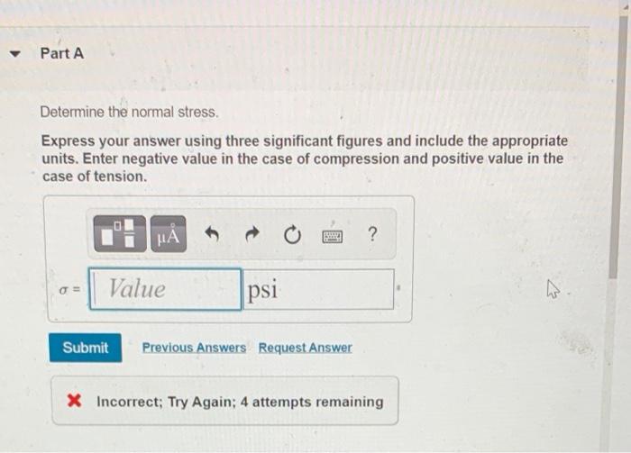 Determine the normal stress.
Express your answer using three significant figures and include the appropriate units. Enter neg