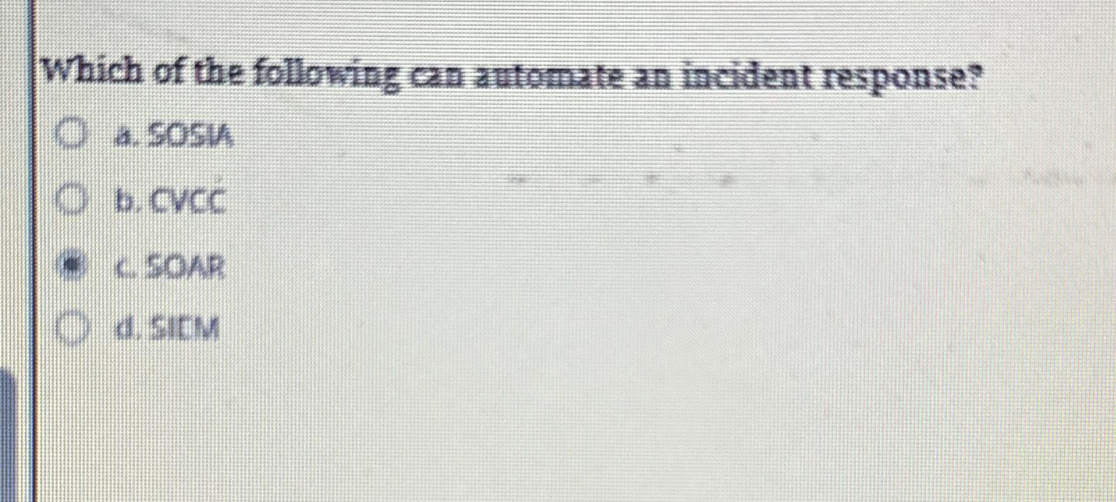 Solved Which of the following an automate an incident | Chegg.com