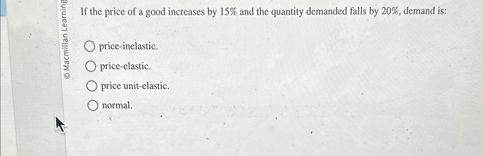 Solved If the price of a good increases by 15% ﻿and the | Chegg.com