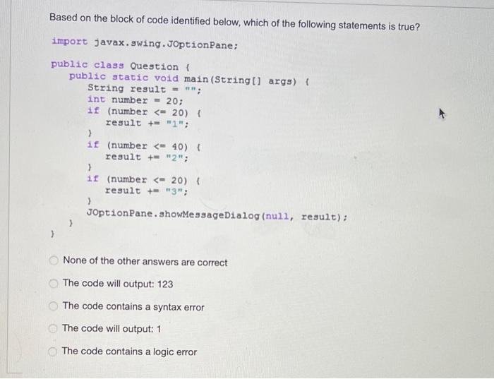 Solved Based On The Block Of Code Identified Below, Which Of | Chegg.com