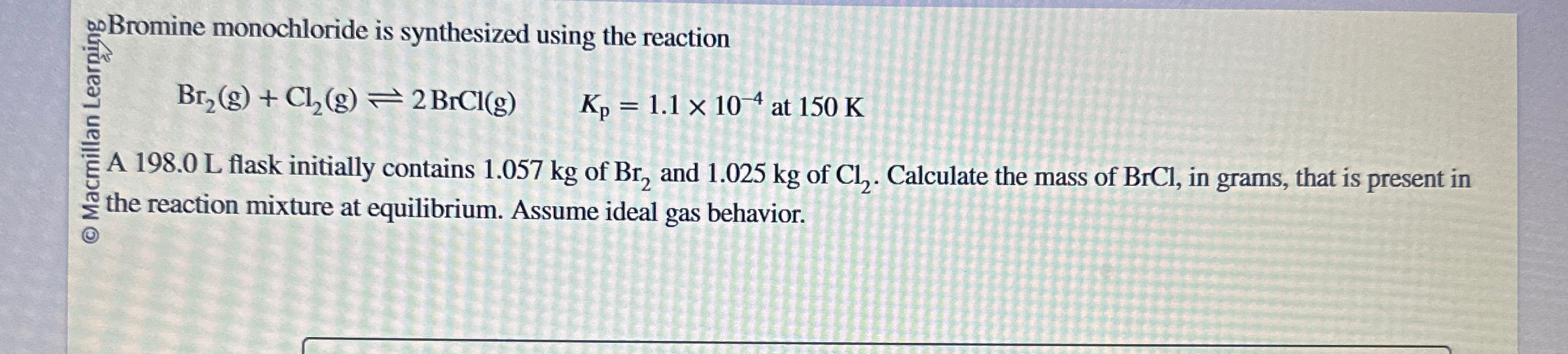 Solved Bromine monochloride is synthesized using the