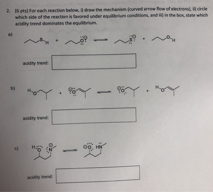 Solved 2. (6 pts) For each reaction below, i) draw the | Chegg.com