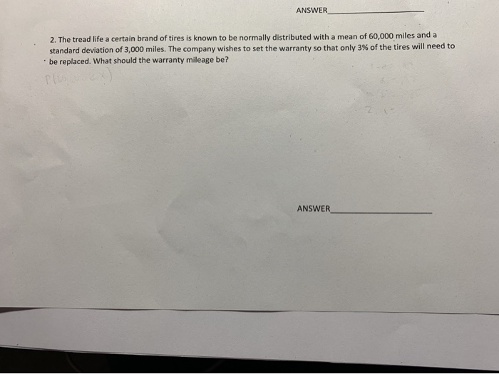 Answer 2 The Tread Life A Certain Brand Of Tires Is Chegg Com