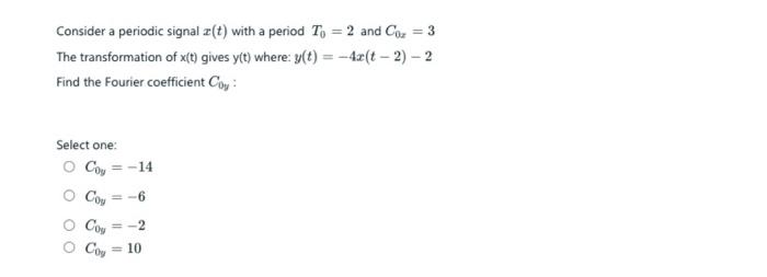 Solved Consider a periodic signal x(t) with a period T0=2 | Chegg.com