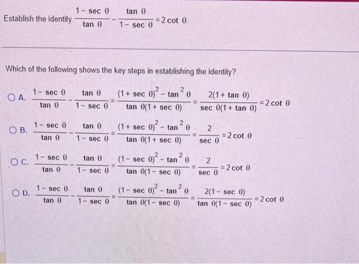 Establish the identity \( \frac{1-\sec \theta}{\tan \theta}-\frac{\tan \theta}{1-\sec \theta}=2 \cot \theta \)
Which of the f