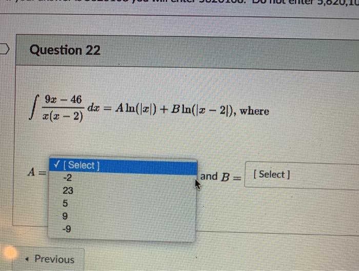 Solved Question 22 9x 46 Dx A Ln 2 B Ln 2 21 W Chegg Com