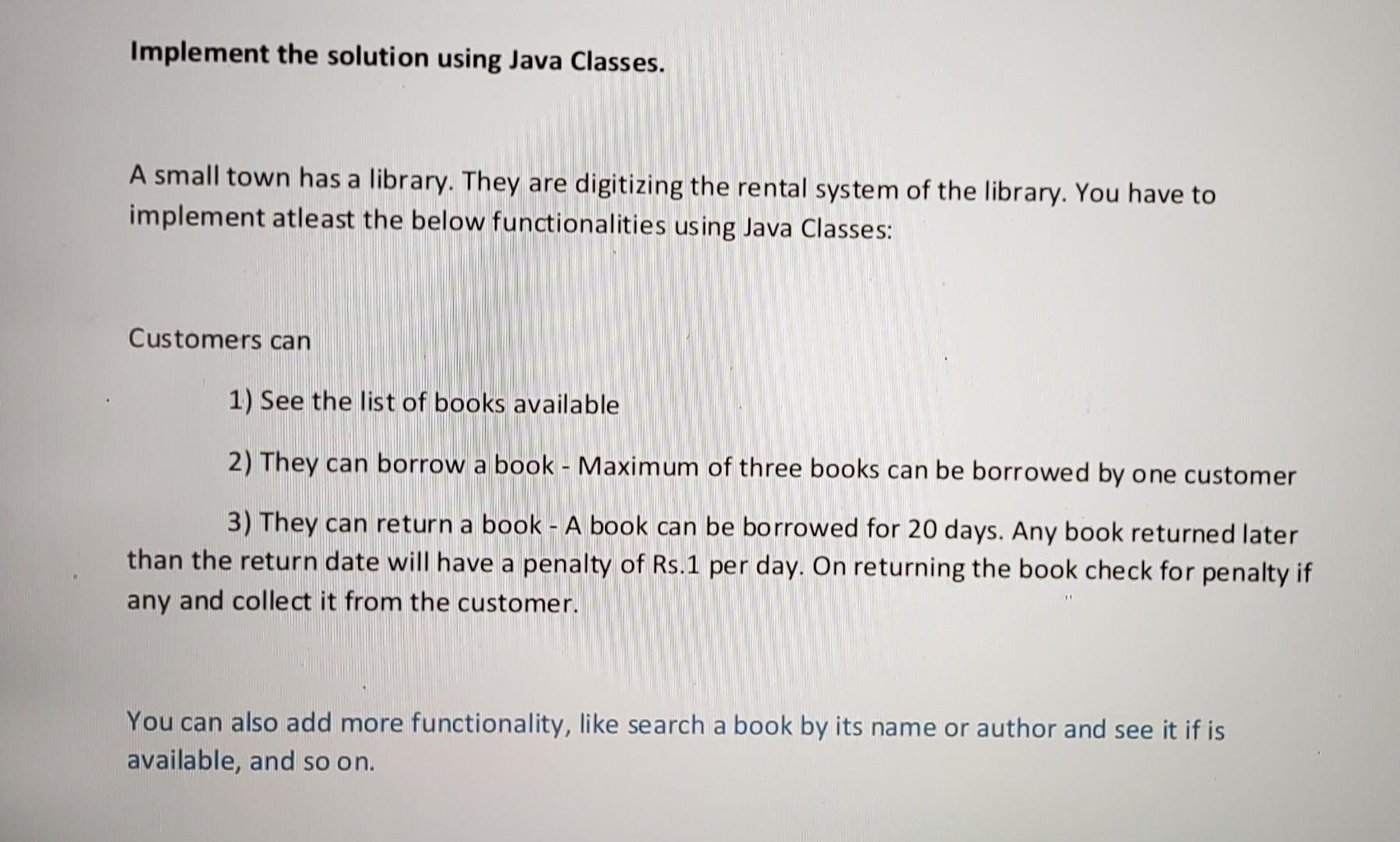 Solved Implement the solution using Java Classes. A small | Chegg.com