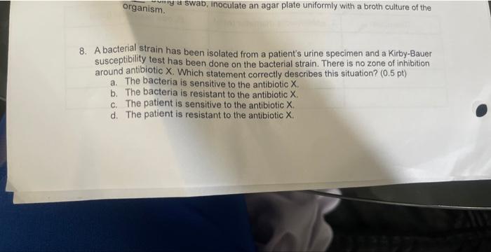 Solved organism. 8. A bacterial strain has been isolated | Chegg.com