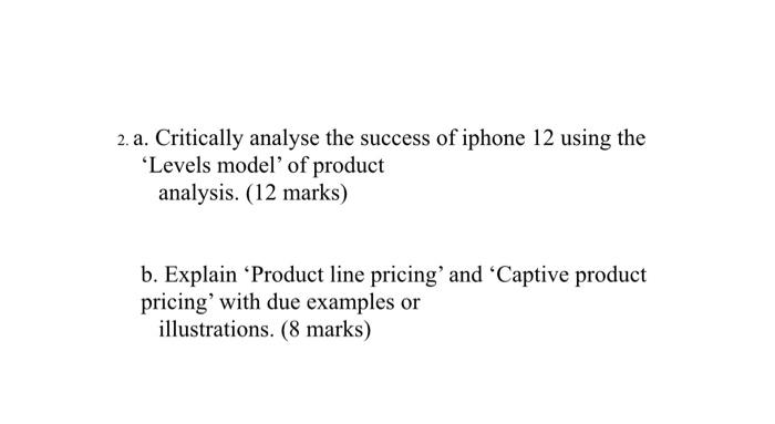 Solved 2. a. Critically analyse the success of iphone 12 | Chegg.com